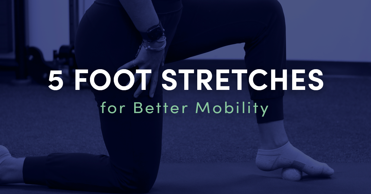 5 Foot Stretches for Better Mobility